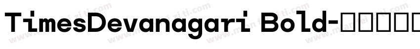 TimesDevanagari Bold字体转换